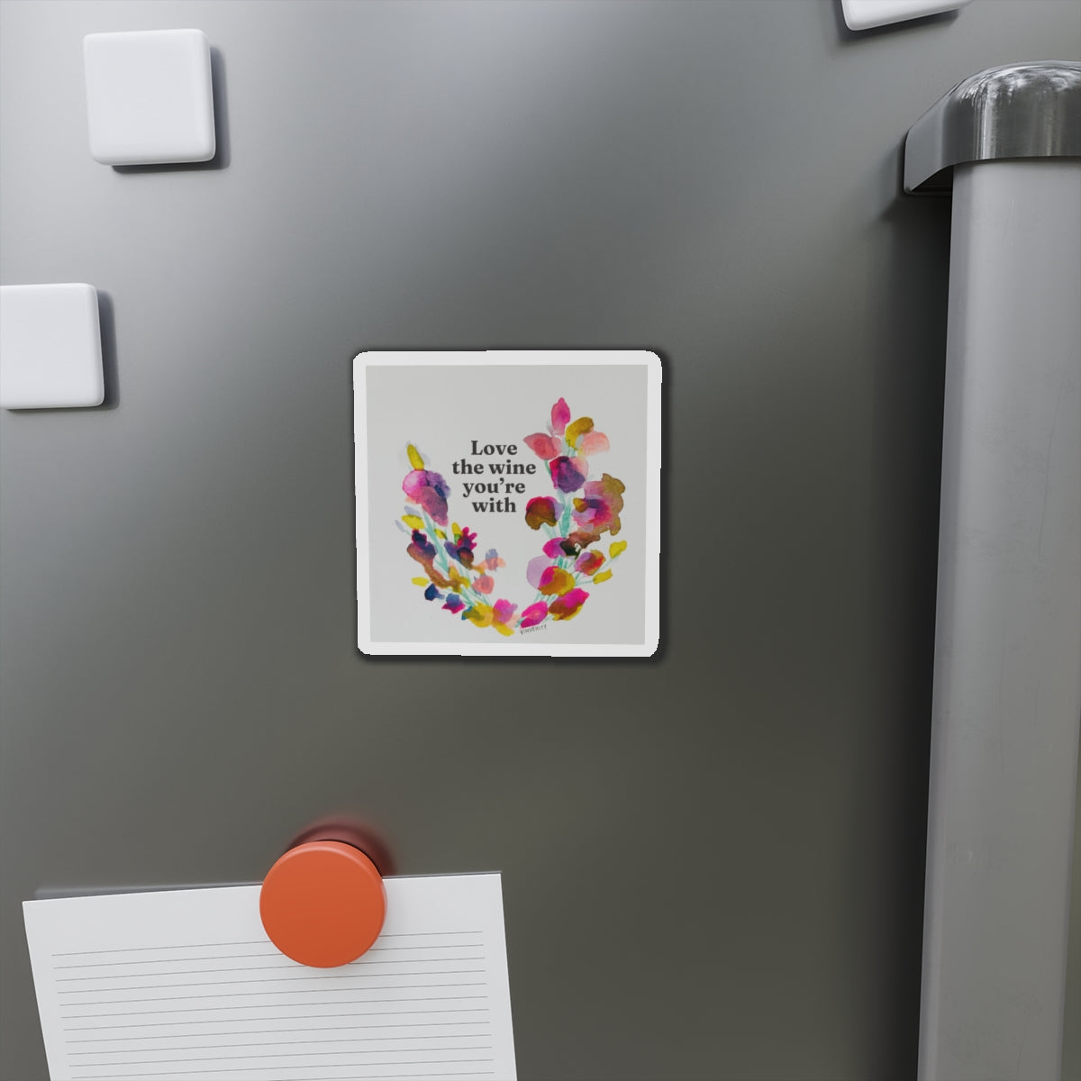"Love the Wine You're With" Magnet