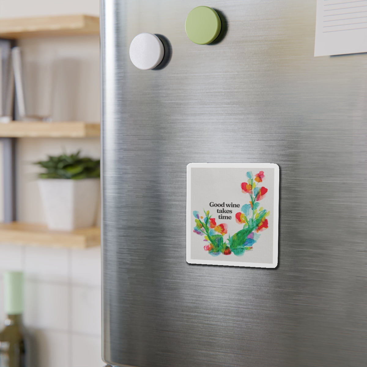 "Good Wine Takes Time" Magnet