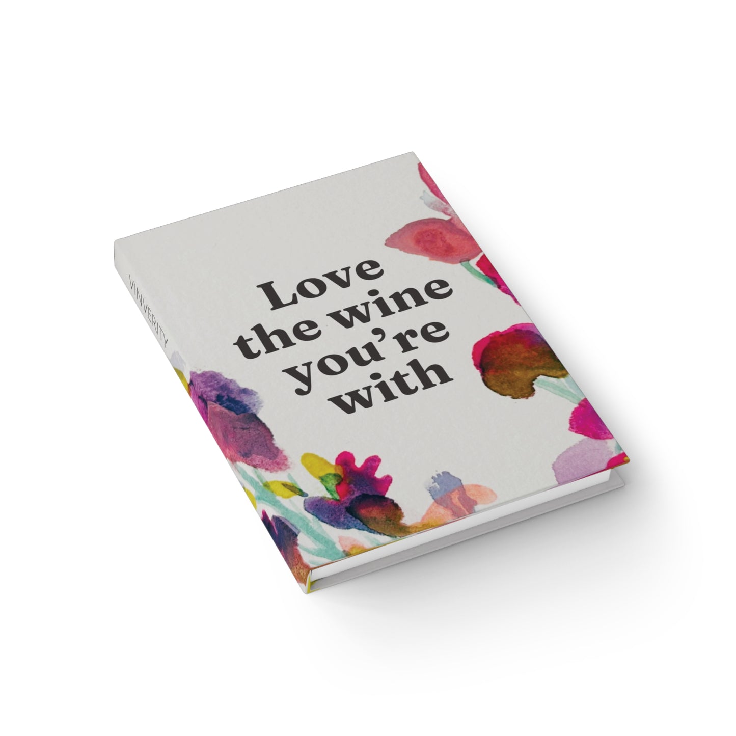 "Love the wine you're with" Journal - Watercolour Design