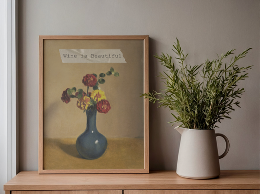 Wine Is Beautiful – Fine Art Wine Print